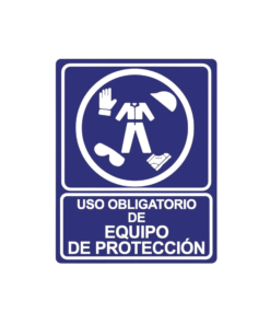 CARTEL "USO OBLIGATORIO DE EQUIPO DE PROTECCIÓN"