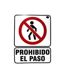 CARTEL "PROHIBIDO EL PASO"